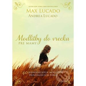 E-kniha Modlitby do vrecka pre mamy - Max Lucado, Andrea Lucado