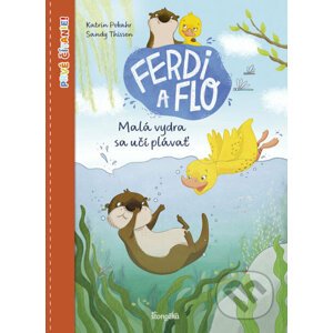 Ferdi a Flo: Malá vydra sa učí plávať - Katrin Pokahr, Sandy Thißen (ilustrátor)
