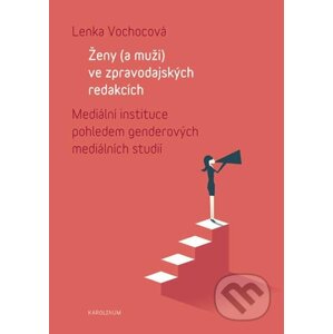 E-kniha Ženy (a muži) ve zpravodajských redakcích - Lenka Vochocová