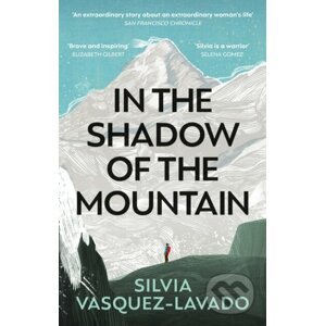 In The Shadow of the Mountain - Silvia Vasquez-Lavado