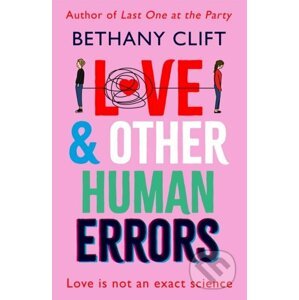 Love And Other Human Errors - Bethany Clift