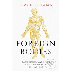 Foreign Bodies - Simon Schama