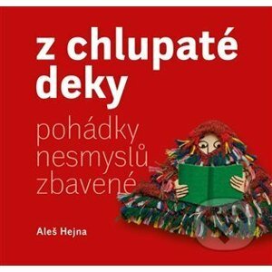 Z chlupaté deky - Aleš Hejna, Ester Tajrychová (Ilustrátor)