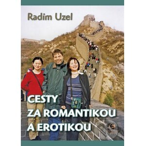 Cesty za romantikou a erotikou - Radim Uzel