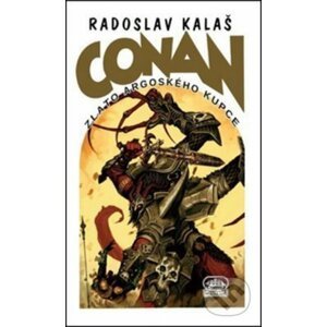 Conan: Zlato argoského kupce - Radoslav Kalaš