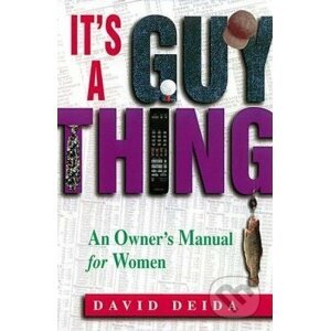 It's a Guy Thing - David Deida