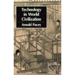 Technology in World Civilization - Arnold Pacey