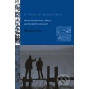 A Theory of General Ethics - Warwick Fox