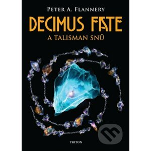 Decimus Fate a talisman snů - Peter Flannery