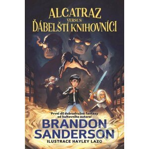 E-kniha Alcatraz versus ďábelští knihovníci - Brandon Sanderson, Hayley Lazo (ilustrátor)