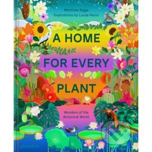 A Home for Every Plant - Matthew Biggs, Lucila Perini