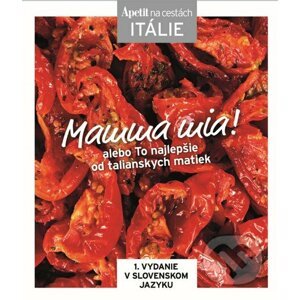 Mamma mia! - kuchárka z edície Apetit na cestách - Itálie - BURDA Media 2000