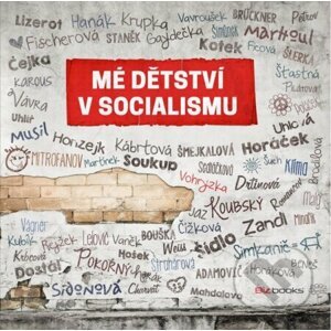 Mé dětství v socialismu - Ján Simkanič a kolektiv