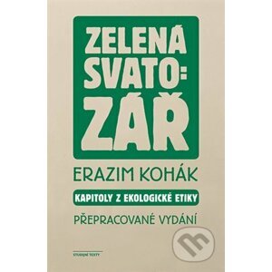 Zelená svatozář - Erazim Kohák