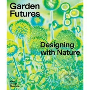 Garden Futures - Mateo Kries, Viviane Stappmanns
