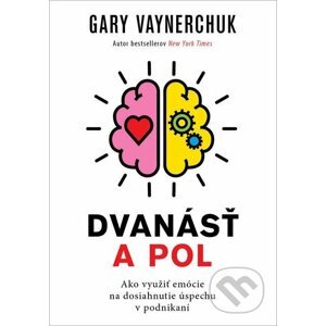 E-kniha Dvanásť a pol - Gary Vaynerchuk