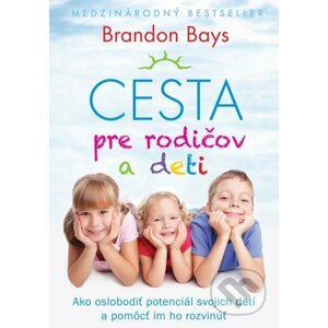 Cesta pre rodičov a deti - Brandon Bays