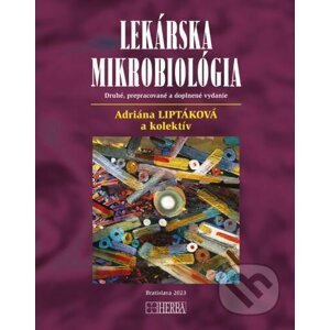 Lekárska mikrobiológia - Adriana Liptáková a kolektiv