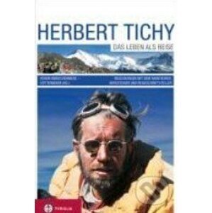 Das Leben als Reise - Herbert Tichy