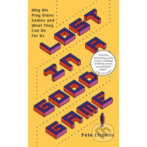 Lost in a Good Game - Pete Etchells
