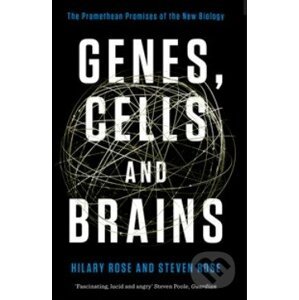 Genes, Cells and Brains - Hilary Rose, Steven Rose