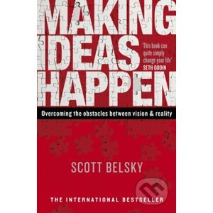 Making Ideas Happen - Scott Belsky