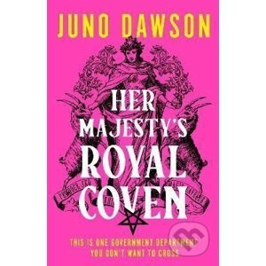 Her Majesty´s Royal Coven - Juno Dawson