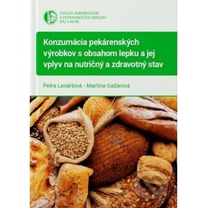 Konzumácia pekárenských výrobkov s obsahom lepku a jej vplyv na nutričný a zdravotný stav - Petra Lenártová