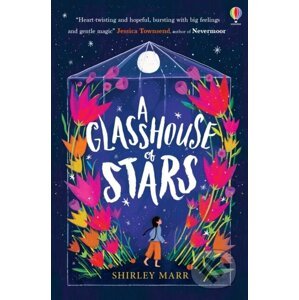 A Glasshouse of Stars - Shirley Marr, Kathrin Honesta (ilustrátor), Elisa Paganelli (ilustrátor)