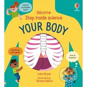 Step inside Science: Your Body - Lara Bryan, Teresa Bellon (ilustrátor)