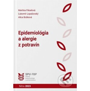 Epidemiológia a alergie z potravín - Martina Fikselová, Ľubomír Lopašovský