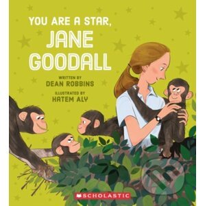 You Are a Star, Jane Goodall! - Dean Robbins, Hatem Aly (ilustrátor)