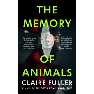The Memory of Animals - Claire Fuller