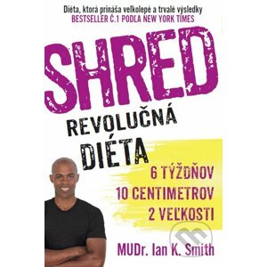 SHRED - Revolučná diéta - Ian K. Smith