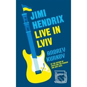 Jimi Hendrix Live in Lviv - Andrey Kurkov