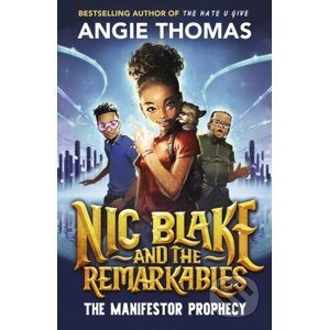Nic Blake and the Remarkables - Angie Thomas