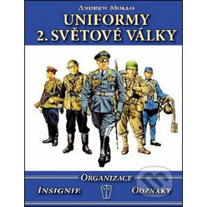 Uniformy 2. světové války - Andrew Mollo