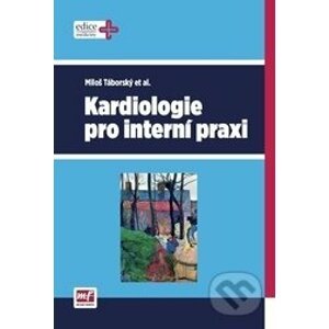 Kardiologie pro interní praxi - Miloš Táborský a kolektív