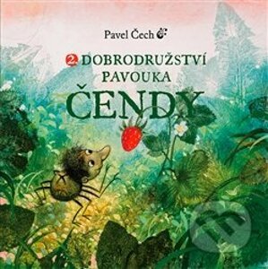 Dobrodružství pavouka Čendy 2. - Pavel Čech