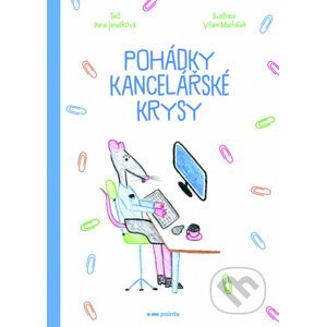 E-kniha Pohádky kancelářské krysy - Irena Janečková, Vilém Machálek (ilustrátor)