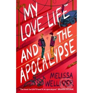 My Love Life and the Apocalypse - Melissa Welliver