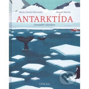 Antarktída - svetadiel zázrakov - Mario Cuesta Hernando, Raquel Martín (Ilustrátor)