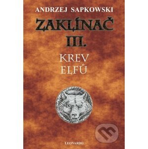 Zaklínač III.: Krev elfů - Andrzej Sapkowski, Jana Komárková (Ilustrátor)