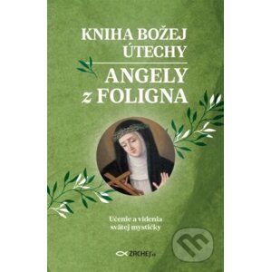 Kniha Božej útechy Angely z Foligna - Angela z Foligna