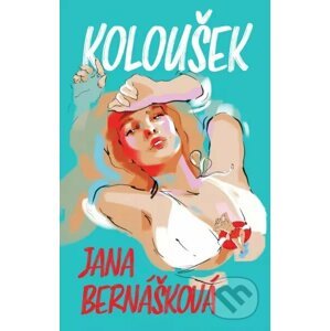 Koloušek - Jana Bernášková, Barbora Balgová (Ilustrátor)