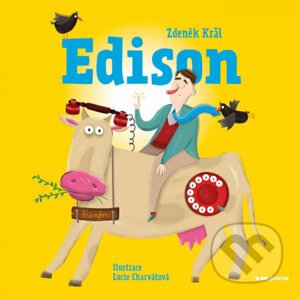E-kniha Edison! - Zdeněk Král, Lucie Charvátová (ilustrátor)