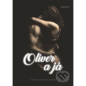 E-kniha Oliver a já - Karla Michalíková
