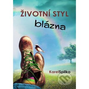 E-kniha Životní styl blázna - Karel Spilko