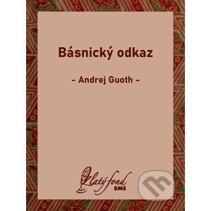 E-kniha Básnický odkaz - Andrej Guoth