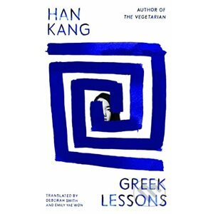 Greek Lessons - Han Kang